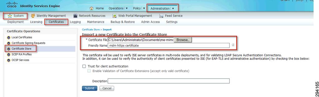Creating the MDM API User Account Chapter 13 Mobile Device Manager Integration for BYOD Figure 13-2 Importing Certificate into ISE If ISE and the MDM are using the same CA, then importing the MDM SSL