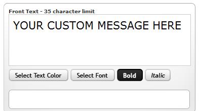 Step 4: Add TEXT / FONT to Your Band You will create the TEXT MESSAGE to display on the wristband in this step along with selecting the FONT the message will be displayed in.