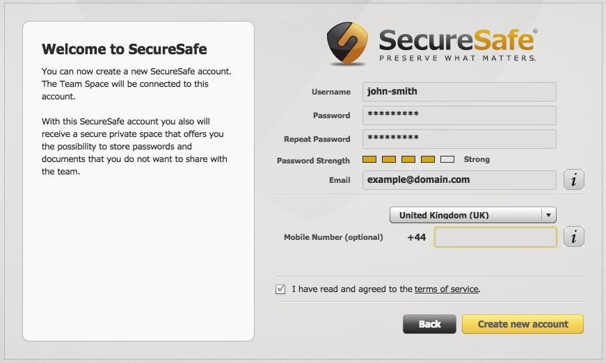 OPEN A NEW SECURESAFE ACCOUNT To open a new SecureSafe account, fill in all the required fields in the registration form.