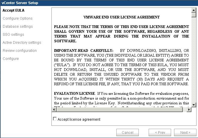 Configuring the vcenter Server Appliance Accept the end-user license agreement and configure the database. 1.