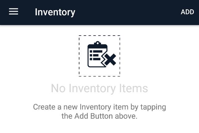 Inventory Add an Item To add an item to the inventory, click Add in the upper-right corner of the Inventory screen.