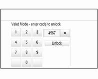 Locking the system Press the ; button and then select the SETTINGS icon. Scroll through the list and select the Valet Mode menu item. A keypad is displayed.