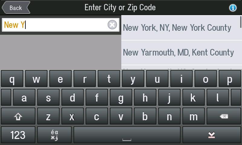 Enter a destination Address In the main menu, tap Go To > Address Start to type the city, town name, or zip code of the destination As you type, the names of cities or towns that match what you have