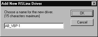 SoftLogix5800 Controller Installation Instructions 9 2. Enter the driver name, such as AB_VBP-1 and click OK. 3. There are no characteristics to define. RSLinx software loads the driver.