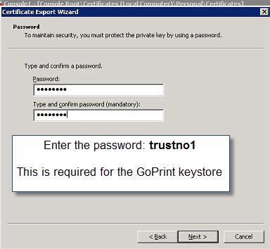 6. Create a password of trustno1 (this is the same password required to use when creating the Java keystone