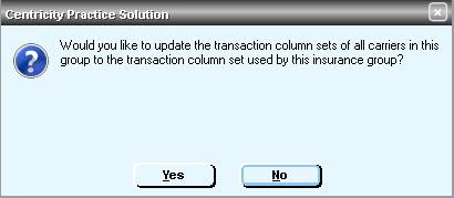 Associate a transaction column set with an insurance group If there are multiple carriers that require the same transaction column set and they are associated with an insurance group, perform this