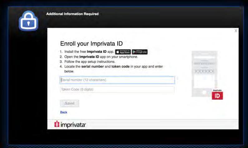 Enroll your Imprivata ID Enter the Serial Number and Token Code from the Imprivata