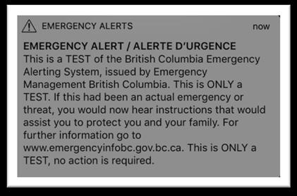 emergency alerts can also be sent to compatible wireless devices connected to LTE networks In BC, alerts will only issued through AlertReady for tsunamis at this time.