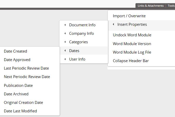 3. Insert Properties. From the Insert Properties menu under Tools, you can insert automatically populated data fields containing document properties, such as the document owner or approval date.