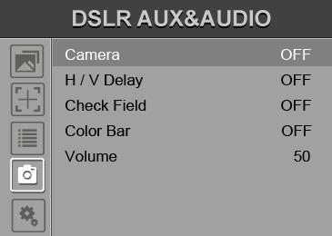 DSLR AUX & AUDIO ITEMS OPTIONS Camera ON, OFF ( Only HDMI mode) H /