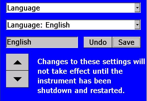 Language Switches between display languages. After changing the display language, reboot the instrument.