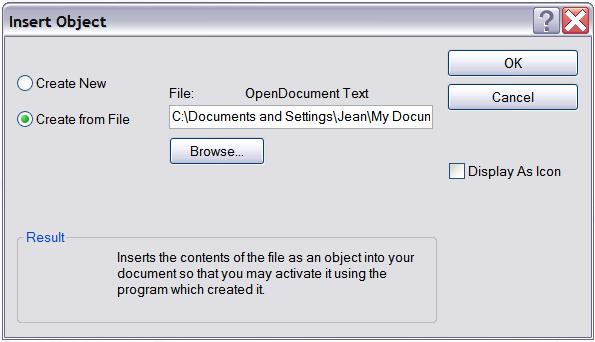 new object from a file. 3) If you choose Create from File, the dialog box shown in Figure 18 opens. Click Browse and choose the file to insert.