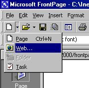 Creating a Web Using the Web Wizard Open FrontPage and select File New Web from the menu bar or click the