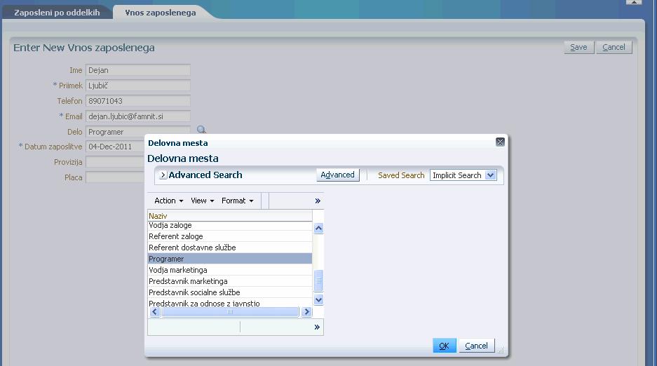 Slika 16: Obrazec za vnos zaposlene osebe v Oracle ADF z listo vrednosti Dodatek JHeadstart omogoča avtomatizirano izdelavo ADF aplikacije z uporabo orodja Forms2ADF.