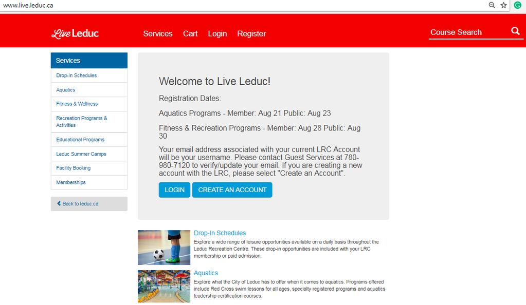 How to Create/Activate your Live Leduc Account Step 1: Visit www.live.leduc.ca in your web browser. If you already have a membership (you or your kids) or an account with the LRC click on LOGIN.