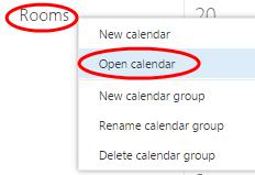Right click on the Rooms calendar group and select Open calendar from the dropdown menu. 5.