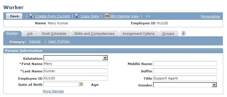 Defining Workers Chapter 12 Worker - Worker: Primary Page Use the Worker - Worker: Primary page (RD_PRSN_PRIMARY) to view and update summary information for a worker.