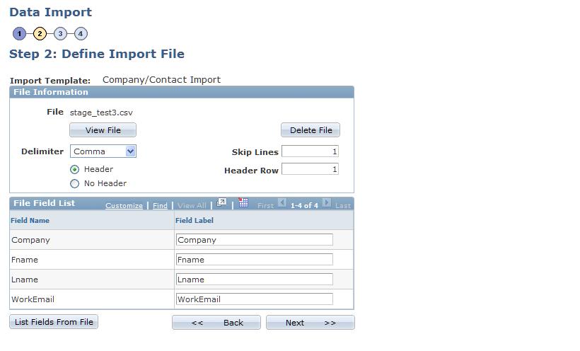 Chapter 18 Importing Data into PeopleSoft CRM Optionally, assign user-friendly labels to the header fields. Navigation Click the Next button on the Data Import - Step 1: Define Import Template page.