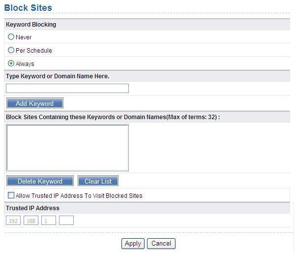 42 Access Control Block Sites 2. Block Sites: Using keywords you can block with offended words or enter the website address you can block the site.