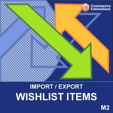 IMPORT/EXPORT WISH LIST ITEMS FOR