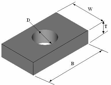 7. A rectangular block has a length B, width W and thickness T as shown with a hole diameter D through it.