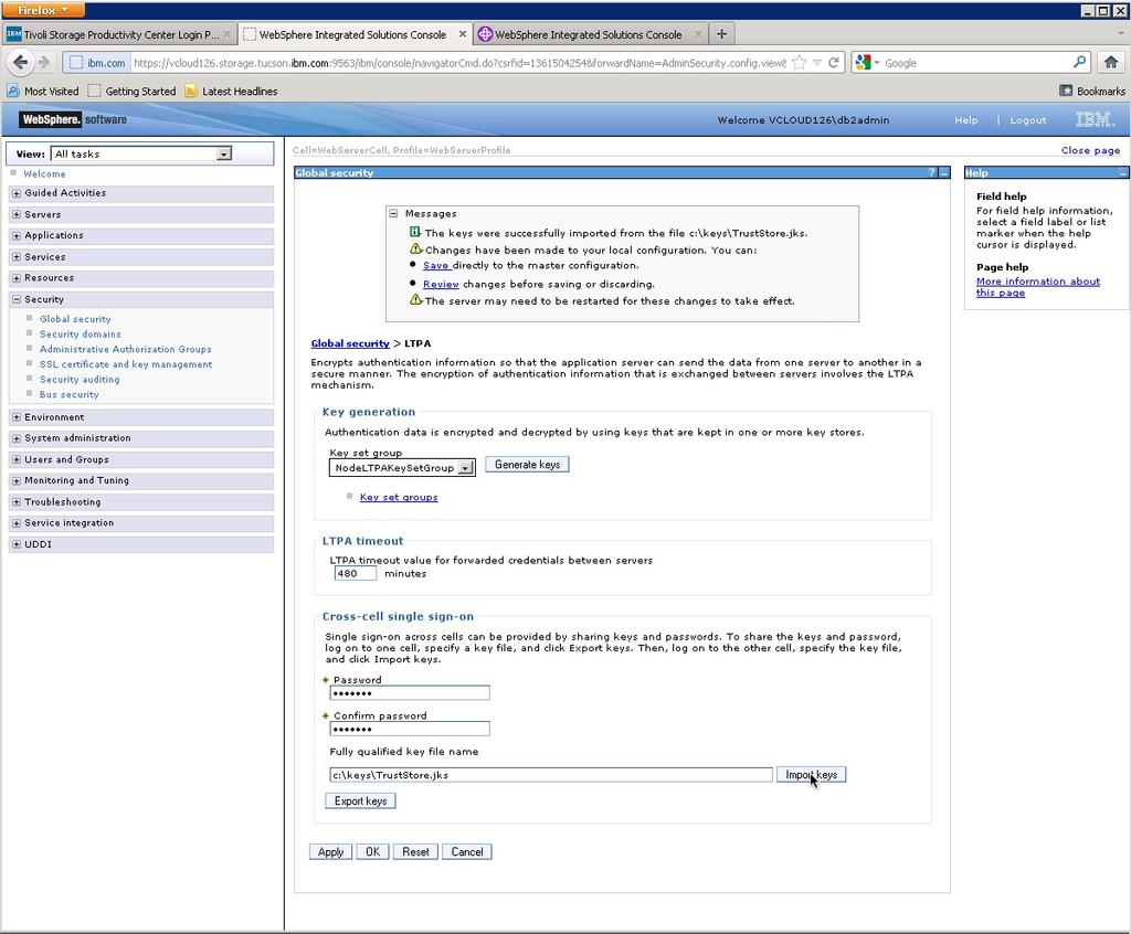 Figure 15. Importing the LTPA key 11. In the Messages section at the top of the Global security page, click Sae.