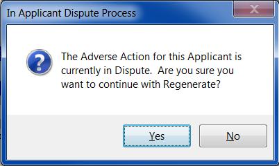 If the Applicant has disputed the Adverse Actins reprted, click n the In Applicant Dispute Prcess check bx.