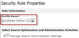 Chapter 1 Content Management Specifying the Author Profile To specify a profile for the Console Role: 1. Specify the Profile Name by selecting the Quickstart Author profile from the drop-down menu: 2.