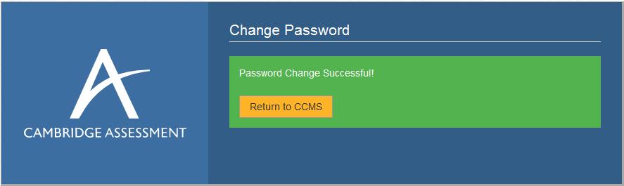 You can now click Return to CCMS and return to the login screen. 3.2.