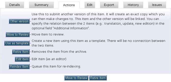 15 In the Actions option of our item (figure 26) we can: Figure 26 self-archive a later version of the item, a comment thereon or something in any event connected to the item, specifying the type of