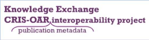 CRIS-OAR Metadata Interoperability Increase practical interoperability between Current Research Information Systems (CRIS) and Open Access Repositories (OARs) Focus was on defining a metadata