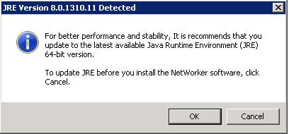 Microsoft Windows Installation Figure 9 Java Version Detected pop-up 11. In the Configure NetWorker Authentication Service Keystore page, specify a password for the keystore file, and then click Next.