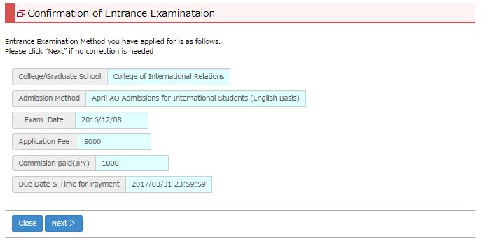 STEP 4 Pay Application Fee Procedure 3 Confirmation of Entrance Examination A separate window will open, and