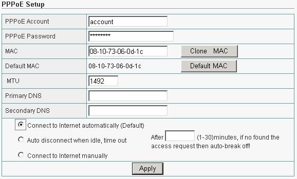 Router will enable these settings with the Router. 6.4.2 PPPoE Some DSL-based ISPs use PPPoE (Point-to-Point Protocol over Ethernet) to establish Internet connections.