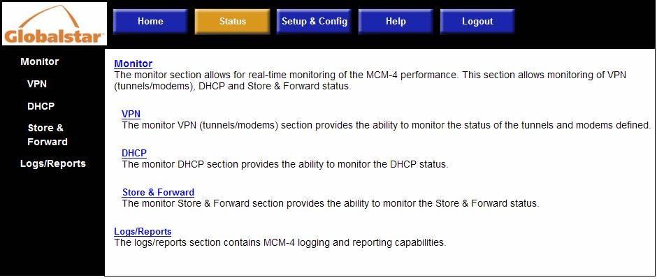 4. MCM-4M Status The Status page is the user s entry point to the real time monitoring of MCM-4M status and performance.
