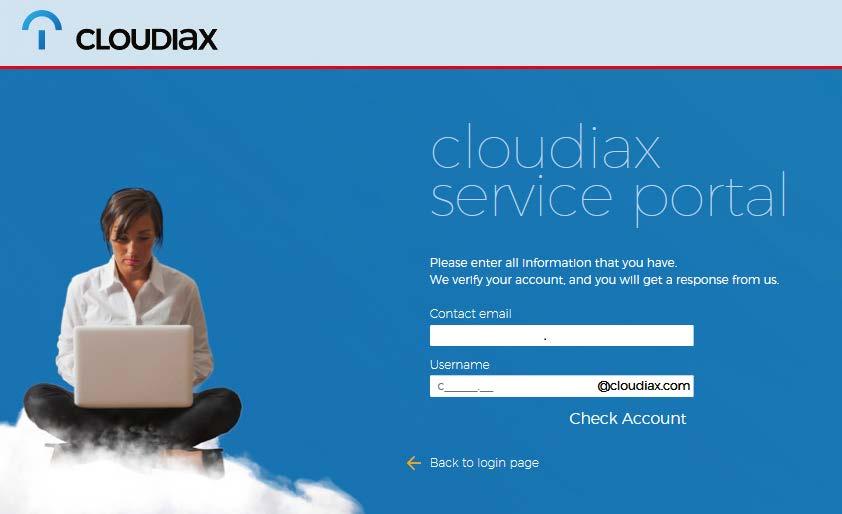 2. Enter your email address you used in Cloudiax user profile and your username and click Check Accounti 3.