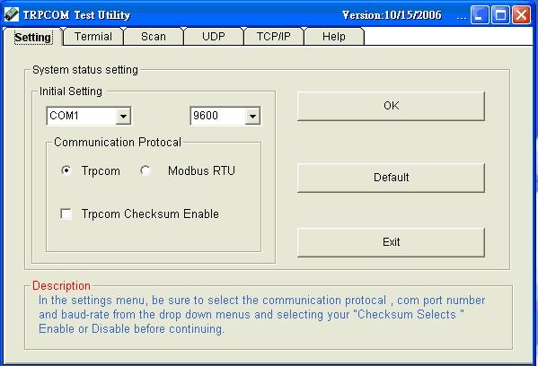Install TRPCOM utility. TRPCOM is a test utility which may help user to test TRP-C07 with RS485 device easily.