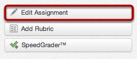 Edit the Assignment Click the Edit Assignment button to