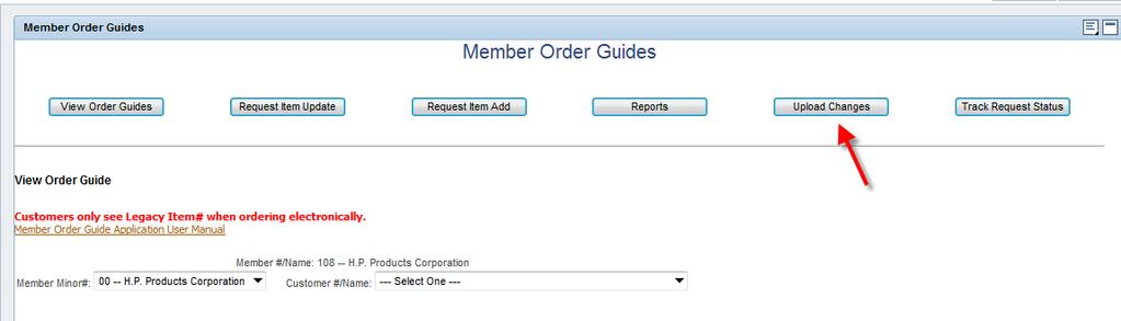 Update Items without Opening and Viewing the Order Guide 1. Select the Request Item Update button. Select the member location, if applicable, and the customer. 2.