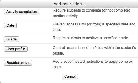 Restricting access to resource and activity Moodle enables you to manage access to resources and activities in your course, based on dates, completion of other course activities, or both.