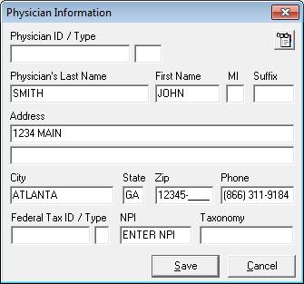 Physician Information for the Ordering Provider: Physician ID / Type: Physician s Name: Address: This is left blank. Federal Tax ID/Type: This is left blank. NPI: Select Save when finished.