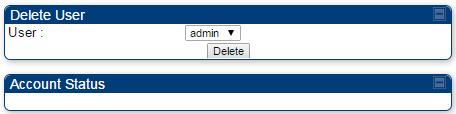 Configuring security Deleting a User from Access to a module The Account > Delete User page provides a drop down list of configured users from which to select the user you want to delete.
