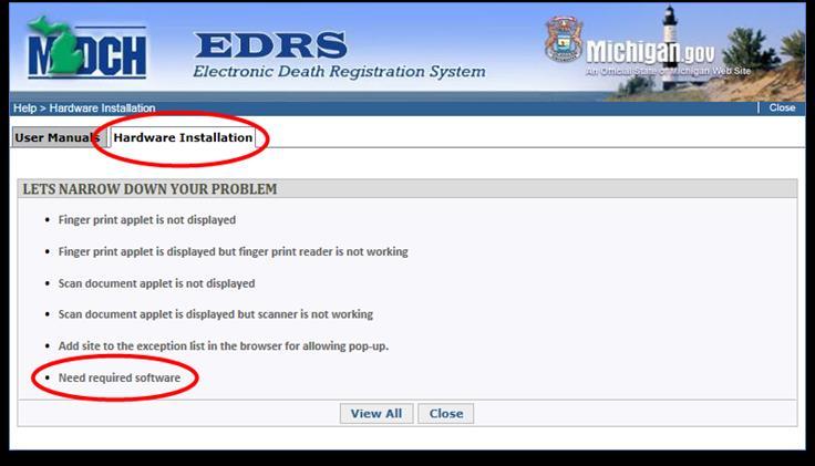 The supporting software that needs to be installed can be found by clicking the Help link at the top of the EDRS page. A pop-up window will appear; click the Hardware Installation tab at the top.