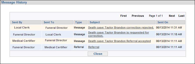 5.4.2 Message History The Message History section of the Messages tab can be used to review and manage messages associated with the current death case.