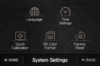 1. Using the Touch Screen 4) System Settings Main Menu Settings System Settings 1 2 3 4 5 6 7 Language Language setting English / Francais Time Settings System s time setting Automatic setting if GPS