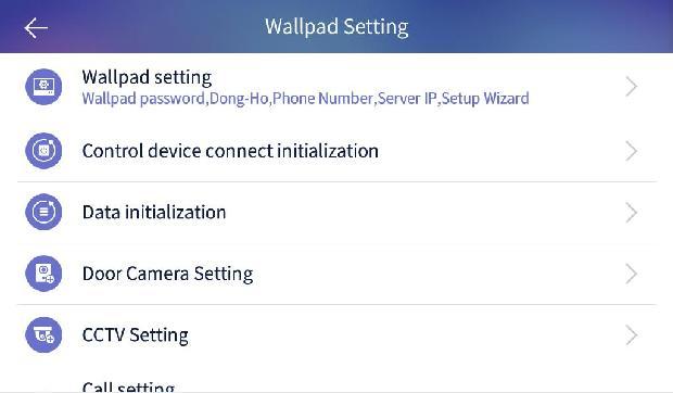 5.7. Wallpad setting You can set the user information, wallpad, controlling devices, Door camera and other devices.