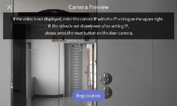 2) Click Camera Preview, you can check the image of door camera. 3) Click Registeration button, the door camera will be registered to wallpad automatically.
