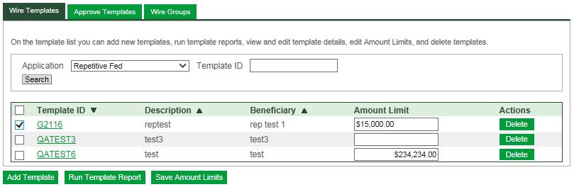 Page 6 of 31 Manage Wire Templates The Manage Wire Templates function allows you to save wire data-entry information in templates that you can use to create wire transactions.