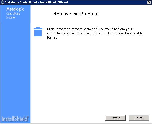 To remove (uninstall) ControlPoint: 1 From the Remove Program dialog click [Remove].