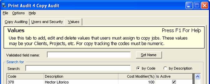 Validated Values Tab This tab allows you to search for, add, edit and delete values for your validated field.